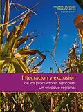 E-Book (epub) Integración y exclusión de los productores agrícolas von Fernando Saavedra, Fernando Rello, Christián Muñoz