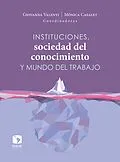 E-Book (epub) Instituciones, sociedad del conocimiento y mundo del trabajo von Giovanna Valenti Nigrini, José Montalvo García, José Tezanos Félix