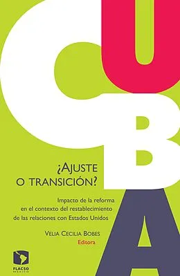 E-Book (epub) Cuba:  Ajuste o transición? von Velia Cecilia Bobes Leon, Armando Chaguaceda, Marie Laure Geoffray