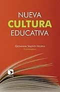 E-Book (epub) Nueva cultura educativa von Giovanna Valenti Nigrini, Carlos Acevedo Rodríguez, Gloria Castillo Del Alemán