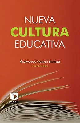 E-Book (epub) Nueva cultura educativa von Giovanna Valenti Nigrini, Carlos Acevedo Rodríguez, Gloria Castillo Del Alemán