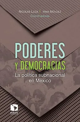 E-Book (epub) Poderes y democracias von Nicolas Loza, Irma Mendez, Carlos Gervasoni
