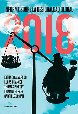 E-Book (epub) Informe sobre la desigualdad global 2018 von Facundo Alvaredo, Thomas Piketty, Lucas Chancel
