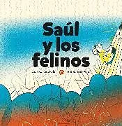 E-Book (epub) Saúl y los felinos von Juan Casas Ávila