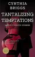 E-Book (epub) Tantalizing Temptations von Cynthia Briggs