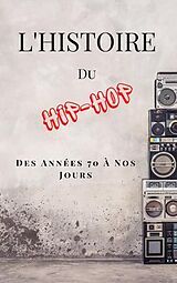 E-Book (epub) L'Histoire Du Hip-Hop von Jean Kulasecq