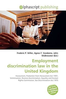 Couverture cartonnée Employment discrimination law in the United Kingdom de Frederic P. Miller