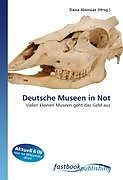 Kartonierter Einband Deutsche Museen in Not von 