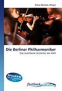 Kartonierter Einband Die Berliner Philharmoniker von 