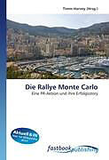 Kartonierter Einband Die Rallye Monte Carlo von Timm Harvey