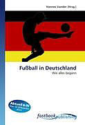 Kartonierter Einband Fußball in Deutschland von Hannes Vander