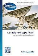 Couverture cartonnée Le radiotéléscope ALMA de 