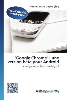 Couverture cartonnée ''Google Chrome'' : une version beta pour Android de 