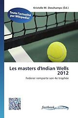 Couverture cartonnée Les masters d'Indian Wells 2012 de 