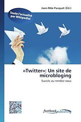 Couverture cartonnée «Twitter»: Un site de microbloging de 