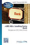 Kartonierter Einband «UBS AG»: Leading Swiss Bank von 