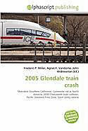 Kartonierter Einband 2005 Glendale train crash von 