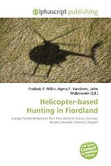 Couverture cartonnée Helicopter-based Hunting in Fiordland de 