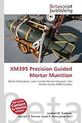 Kartonierter Einband XM395 Precision Guided Mortar Munition von 