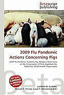 Kartonierter Einband 2009 Flu Pandemic Actions Concerning Pigs von 