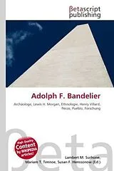  Adolph F. Bandelier von 