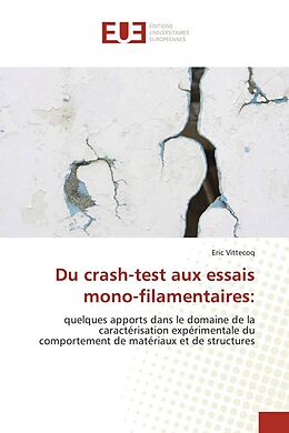 Couverture cartonnée Du crash-test aux essais mono-filamentaires: de Eric Vittecoq