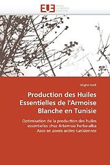 Couverture cartonnée Production des Huiles Essentielles de l'Armoise Blanche en Tunisie de Mighri Hédi