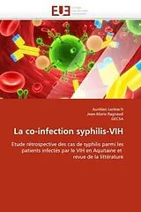Kartonierter Einband (Kt) La co-infection syphilis-VIH von Aurélien Lorléac''h, Jean-Marie Ragnaud, .. Gecsa