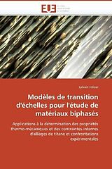 Kartonierter Einband Modèles de transition d'échelles pour l'étude de matériaux biphasés von Sylvain Fréour