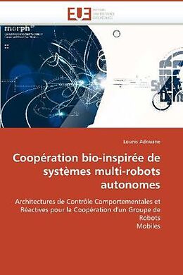 Couverture cartonnée Coopération bio-inspirée de systèmes multi-robots autonomes de Adouane-L