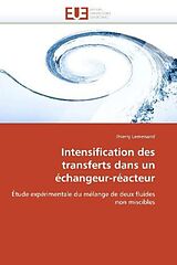 Kartonierter Einband Intensification des transferts dans un échangeur-réacteur von Thierry Lemenand