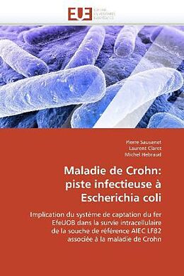 Couverture cartonnée Maladie de Crohn: piste infectieuse à Escherichia coli de Pierre Sauvanet, Laurent Claret, Michel Hebraud