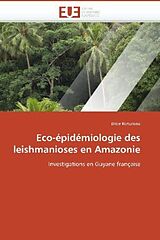 Couverture cartonnée Eco-épidémiologie des leishmanioses en Amazonie de Brice Rotureau