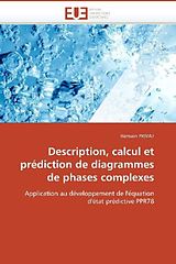Couverture cartonnée Description, calcul et prédiction de diagrammes de phases complexes de Romain Privat
