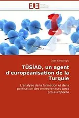 Kartonierter Einband TÜS AD, un agent d'européanisation de la Turquie von Ozan Serdaroglu