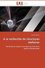 Kartonierter Einband A la recherche de structures stellaires von Nicolas Martin