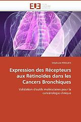 Couverture cartonnée Expression des Récepteurs aux Rétinoïdes dans les Cancers Bronchiques de Stéphane Poulain