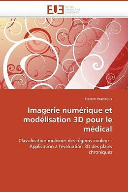 Couverture cartonnée Imagerie numérique et modélisation 3D pour le médical de Hazem Wannous