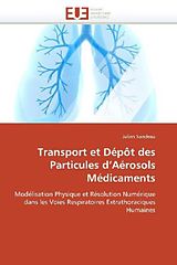 Couverture cartonnée Transport et Dépôt des Particules d'Aérosols Médicaments de Julien Sandeau