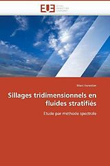 Kartonierter Einband Sillages tridimensionnels en fluides stratifiés von Marc Forestier