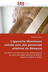 Kartonierter Einband L''approche Montessori utilisée avec des personnes atteintes de démence von Dominique Giroux