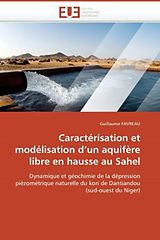 Couverture cartonnée Caractérisation et modélisation d'un aquifère libre en hausse au Sahel de Guillaume Favreau