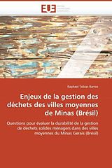 Couverture cartonnée Enjeux de la gestion des déchets des villes moyennes de Minas (Brésil) de Raphael Tobias Barros