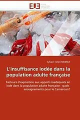 Kartonierter Einband (Kt) L'insuffisance iodée dans la population adulte française von Sylvain Tatien MEBARA
