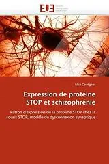 Kartonierter Einband (Kt) Expression de protéine STOP et schizophrénie von Alice Couégnas