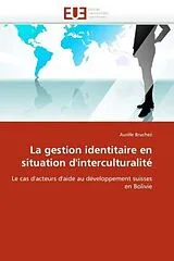 Kartonierter Einband La gestion identitaire en situation d'interculturalité von Aurèle Bruchez