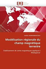 Couverture cartonnée Modélisation régionale du champ magnétique terrestre de Zedidia Andriambahoaka