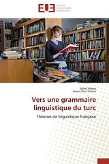 Couverture cartonnée Vers une grammaire linguistique du turc de Selim Yilmaz, Arsun Uras Yilmaz