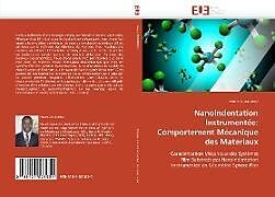 Couverture cartonnée Nanoindentation Instrumentée: Comportement Mécanique des Materiaux de Noura Oumarou