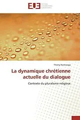 Kartonierter Einband (Kt) La dynamique chrétienne actuelle du dialogue von Thierry Nankwaya